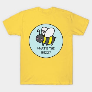 What's the Buzz? T-Shirt